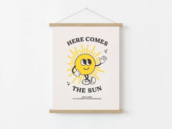 Here Comes The Sun Art Print